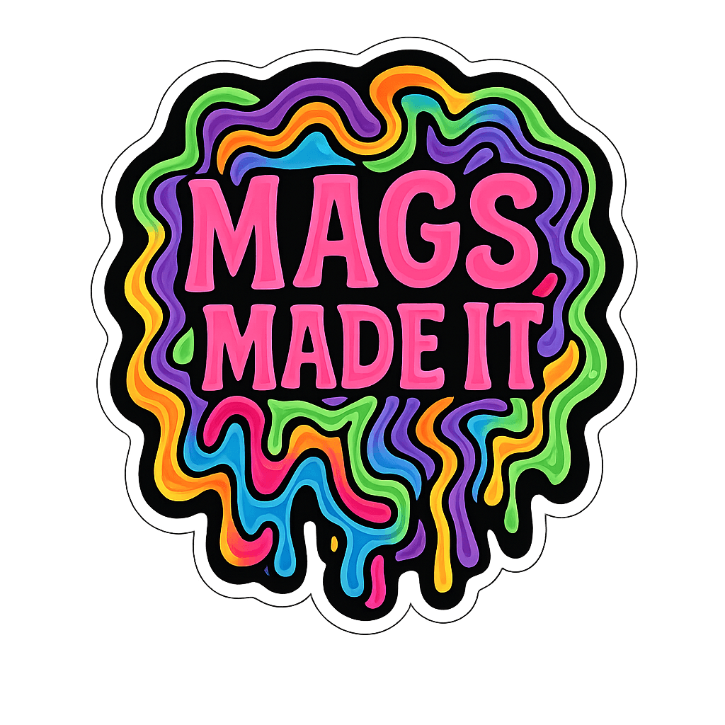 Mags Made It